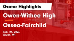 Owen-Withee High vs Osseo-Fairchild  Game Highlights - Feb. 24, 2023
