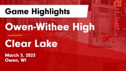 Owen-Withee High vs Clear Lake  Game Highlights - March 3, 2023