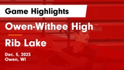 Owen-Withee High vs Rib Lake  Game Highlights - Dec. 5, 2023