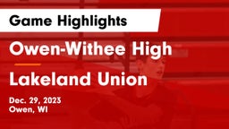 Owen-Withee High vs Lakeland Union  Game Highlights - Dec. 29, 2023