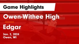 Owen-Withee High vs Edgar  Game Highlights - Jan. 2, 2024