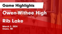 Owen-Withee High vs Rib Lake  Game Highlights - March 2, 2024