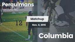 Matchup: Perquimans High vs. Columbia 2016