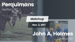 Matchup: Perquimans High vs. John A. Holmes  2016