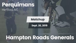 Matchup: Perquimans High vs. Hampton Roads Generals 2019