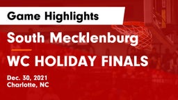 South Mecklenburg  vs WC HOLIDAY FINALS Game Highlights - Dec. 30, 2021