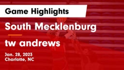 South Mecklenburg  vs tw andrews Game Highlights - Jan. 28, 2023