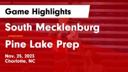 South Mecklenburg  vs Pine Lake Prep  Game Highlights - Nov. 25, 2023