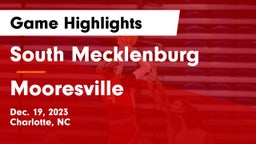 South Mecklenburg  vs Mooresville  Game Highlights - Dec. 19, 2023