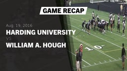 Recap: Harding University  vs. William A. Hough  2016