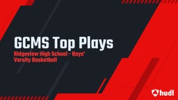 Ridgeview basketball highlights GCMS Top Plays