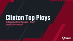 Highlight of Clinton Top Plays