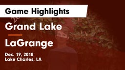 Grand Lake  vs LaGrange  Game Highlights - Dec. 19, 2018
