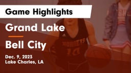 Grand Lake  vs Bell City  Game Highlights - Dec. 9, 2023