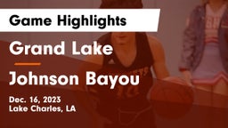 Grand Lake  vs Johnson Bayou Game Highlights - Dec. 16, 2023