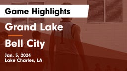Grand Lake  vs Bell City  Game Highlights - Jan. 5, 2024