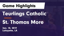 Teurlings Catholic  vs St. Thomas More  Game Highlights - Jan. 18, 2019