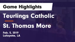 Teurlings Catholic  vs St. Thomas More  Game Highlights - Feb. 5, 2019