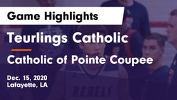 Teurlings Catholic  vs Catholic of Pointe Coupee Game Highlights - Dec. 15, 2020
