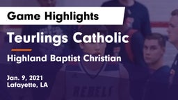 Teurlings Catholic  vs Highland Baptist Christian  Game Highlights - Jan. 9, 2021