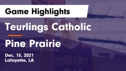 Teurlings Catholic  vs Pine Prairie  Game Highlights - Dec. 15, 2021