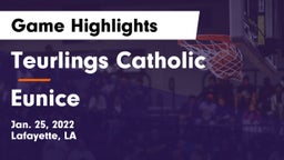 Teurlings Catholic  vs Eunice  Game Highlights - Jan. 25, 2022