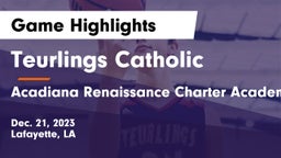 Teurlings Catholic  vs Acadiana Renaissance Charter Academy Game Highlights - Dec. 21, 2023