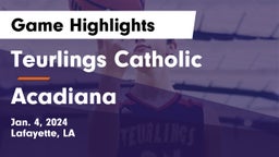 Teurlings Catholic  vs Acadiana  Game Highlights - Jan. 4, 2024