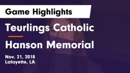 Teurlings Catholic  vs Hanson Memorial  Game Highlights - Nov. 21, 2018