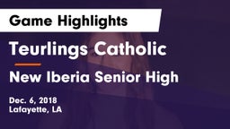 Teurlings Catholic  vs New Iberia Senior High Game Highlights - Dec. 6, 2018