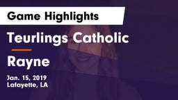 Teurlings Catholic  vs Rayne Game Highlights - Jan. 15, 2019