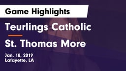 Teurlings Catholic  vs St. Thomas More  Game Highlights - Jan. 18, 2019
