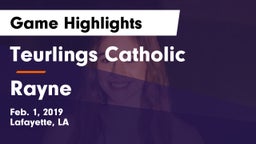 Teurlings Catholic  vs Rayne Game Highlights - Feb. 1, 2019