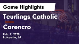 Teurlings Catholic  vs Carencro  Game Highlights - Feb. 7, 2020