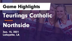 Teurlings Catholic  vs Northside  Game Highlights - Jan. 15, 2021
