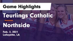 Teurlings Catholic  vs Northside  Game Highlights - Feb. 2, 2021