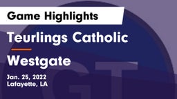 Teurlings Catholic  vs Westgate  Game Highlights - Jan. 25, 2022