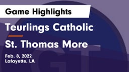Teurlings Catholic  vs St. Thomas More  Game Highlights - Feb. 8, 2022