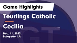 Teurlings Catholic  vs Cecilia  Game Highlights - Dec. 11, 2023