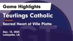 Teurlings Catholic  vs Sacred Heart of Ville Platte Game Highlights - Dec. 13, 2023