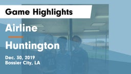 Airline  vs Huntington  Game Highlights - Dec. 30, 2019