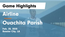 Airline  vs Ouachita Parish Game Highlights - Feb. 20, 2020