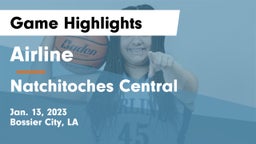 Airline  vs Natchitoches Central  Game Highlights - Jan. 13, 2023