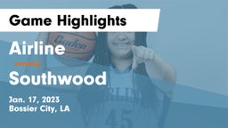 Airline  vs Southwood  Game Highlights - Jan. 17, 2023