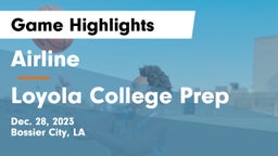 Airline  vs Loyola College Prep  Game Highlights - Dec. 28, 2023