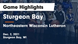 Sturgeon Bay  vs Northeastern Wisconsin Lutheran  Game Highlights - Dec. 2, 2021