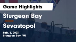 Sturgeon Bay  vs Sevastopol  Game Highlights - Feb. 6, 2023