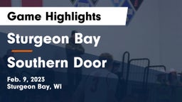 Sturgeon Bay  vs Southern Door  Game Highlights - Feb. 9, 2023