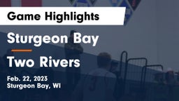 Sturgeon Bay  vs Two Rivers  Game Highlights - Feb. 22, 2023