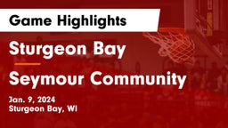 Sturgeon Bay  vs Seymour Community  Game Highlights - Jan. 9, 2024